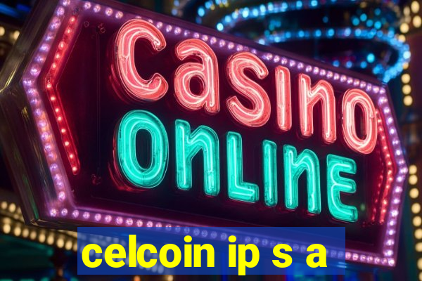 celcoin ip s a